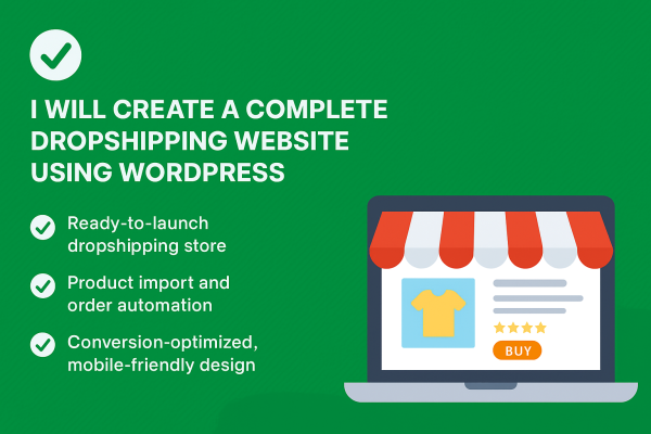 ✅ I Will Create a Complete Dropshipping Website Using WordPress